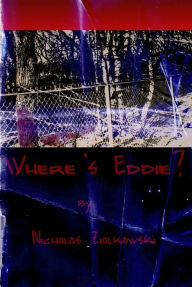 Title: Where's Eddie?, Author: Nicholas Ziolkowski