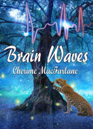 Title: Brain Waves, Author: Cherime MacFarlane