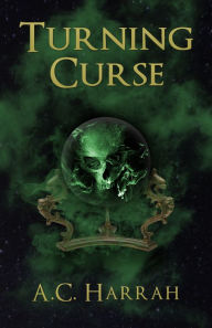 Title: Turning Curse, Author: A.C. Harrah