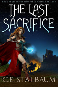 Title: The Last Sacrifice, Author: C.E. Stalbaum