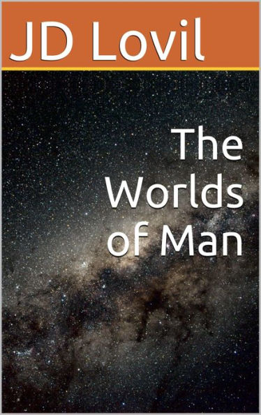 The Worlds of Man