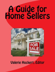 Title: A Guide for Home Sellers, Author: Valerie Hockert