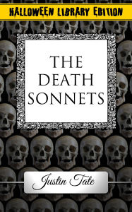 Title: The Death Sonnets (Halloween Library Edition), Author: Justin Tate