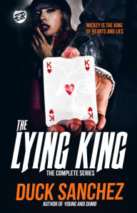 Title: The Lying King: The Complete Series (The Cartel Publications Presents), Author: Duck (Author) Sanchez