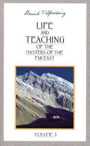 Title: Life & Teaching of the Masters of the Far East, Vol 3, Author: Baird T. Spalding