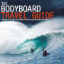 The Bodyboard Travel Guide : Where to score the worlds best bodyboarding wave