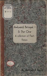 Title: 'Awkward, Betrayal, I and The One', Author: Rachael A Payne