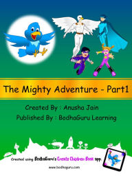 Title: The Mighty Adventure: Part 1, Author: BodhaGuru Learning