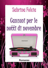 Title: Canzoni per le notti di novembre, Author: Sabrina Folcia