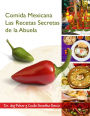 Comida Mexicana: Las Recetas Secretas de Abuela