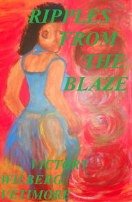 Title: Ripples from the Blaze, Author: Wilberg Vetimore