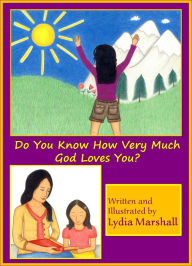 Title: Do You Know How Very Much God Loves You?, Author: Lydia Marshall