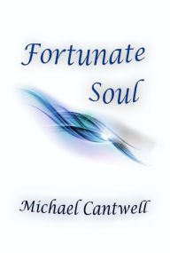 Title: Fortunate Soul, Author: Michael Cantwell