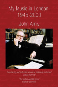 Title: My Music in London, Author: John Amis
