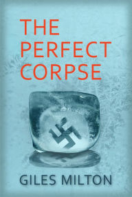 Title: The Perfect Corpse, Author: Giles Milton