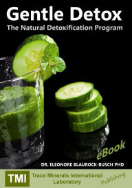 Title: Gentle Detox: The Natural Detoxification Program, Author: Dr. Eleonore Blaurock-Busch PhD