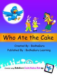 Title: Who Ate the Cake, Author: BodhaGuru