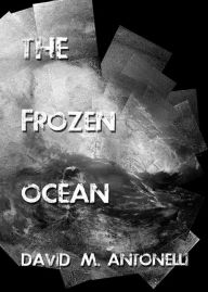 Title: The Frozen Ocean, Author: David Antonelli