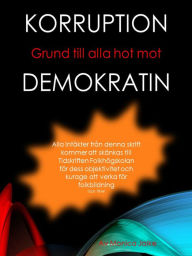 Title: Korruption Grund till alla hot mot Demokratin, Author: Monica Jalke