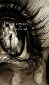 Title: In My Minds Eye, Author: Michelle Hall