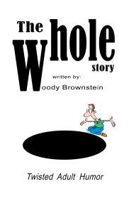 Title: The Whole Story, Author: Woody Brownstein