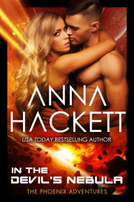 Title: In the Devil's Nebula (Phoenix Adventures #2), Author: Anna Hackett