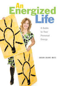 Title: An Energized Life, Author: Susan Diane Matz