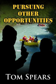 Title: Pursuing Other Opportunities, Author: Tom Spears