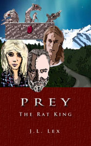 Title: Prey: The Rat King, Author: J.L. Lex