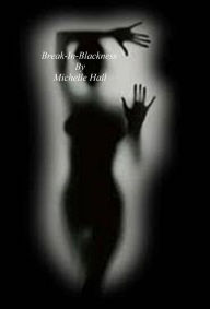 Title: Break-In-Blackness, Author: Michelle Hall
