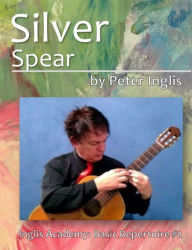 Title: Silver Spear, Author: Peter Inglis