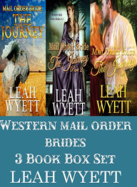 Title: Western Mail Order Brides: 3 Book Box Set, Author: Leah Wyett