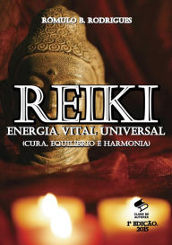 Title: Reiki - Energia Vital Universal (Cura, Equilíbrio e Harmonia), Author: Rômulo B. Rodrigues