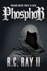 Title: Phosphor, Author: R.C. Ray II