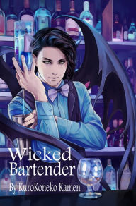 Title: Wicked Bartender, Author: KuroKoneko Kamen