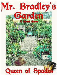 Title: Mr. Bradley's Garden (a short story), Author: Queen of Spades