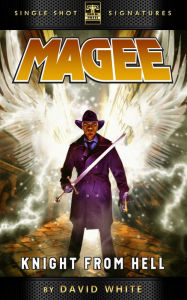 Title: Magee, Volume 1: Knight From Hell, Author: David White