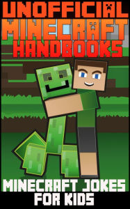 Title: Unoffical Minecraft Handbooks: Minecraft Jokes For Kids, Author: Unofficial Minecraft Handbooks