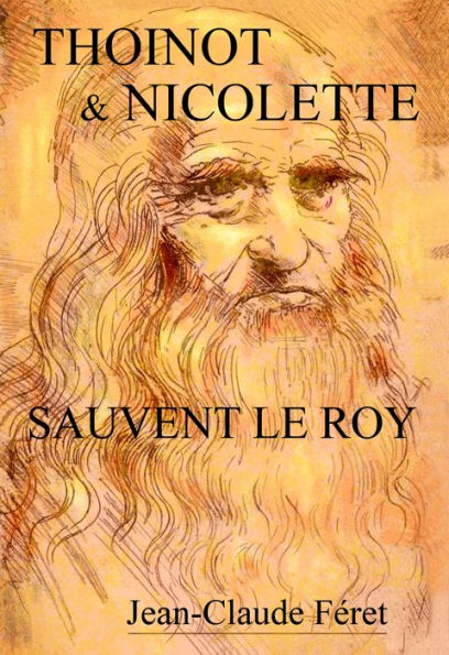 Thoinot & Nicolette sauvent le Roy