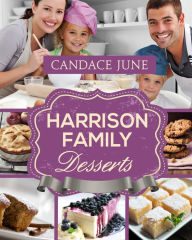 Title: Harrison Family Desserts, Author: Candace June