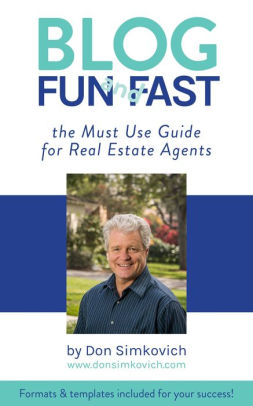 Blog Fun and Fast: The Must Use Guide for Real Estate Agents