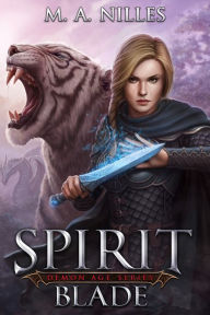 Title: Spirit Blade, Author: M. A. Nilles