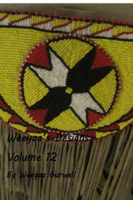 Title: Weeyaa's Designs Volume 12, Author: Weeyaa Gurwell