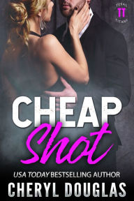 Title: Cheap Shot (Texas Titans #4), Author: Cheryl Douglas