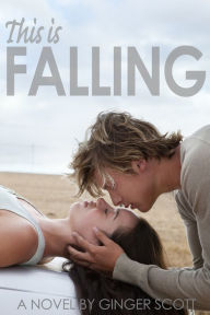 Title: This Is Falling, Author: Ginger Scott