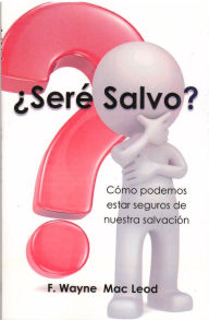 Title: ¿Seré Salvo?, Author: F. Wayne Mac Leod
