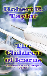 Title: The Children of Icarus, Author: Robert E. Taylor