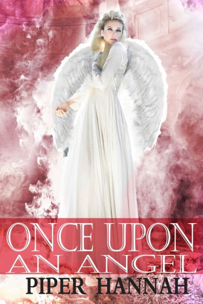 Once Upon an Angel (To Light and Guard Book 2.5)