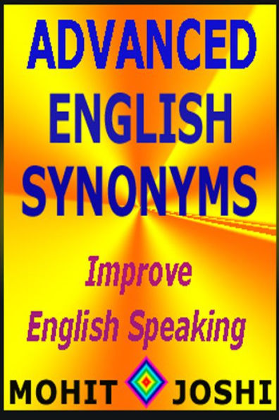 Advanced English Synonyms: Improve English Speaking