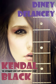 Title: Kendal Black, Author: Diney Delancy